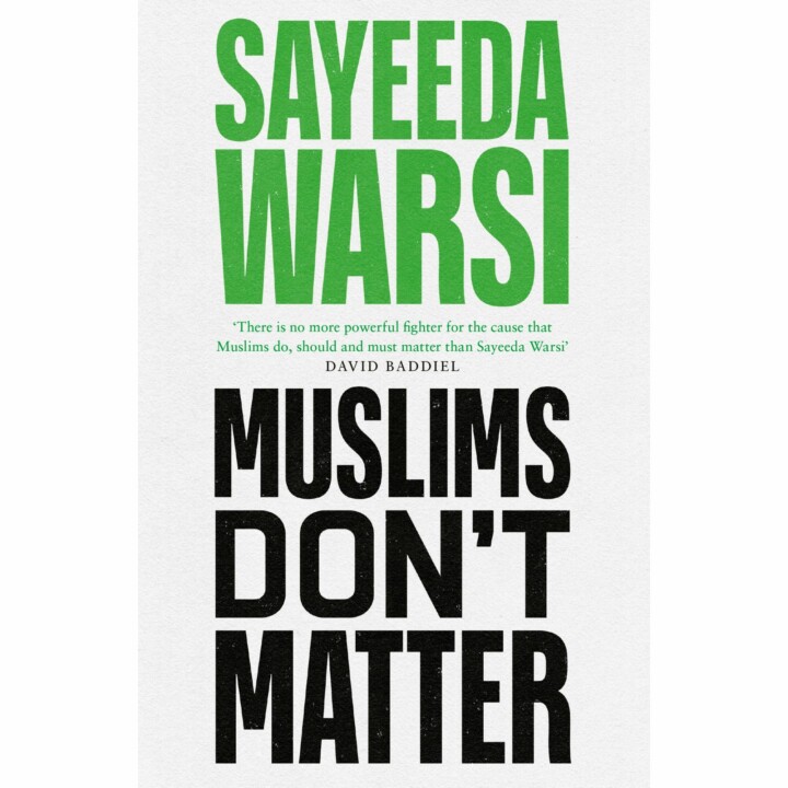 Sayeeda Warsi - Muslims Don't Matter