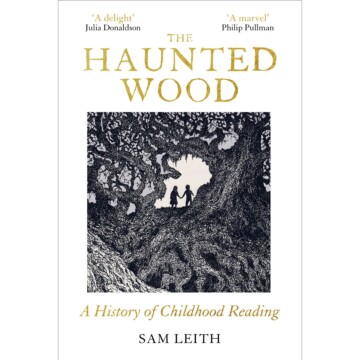 The Haunted Wood Sam Leith