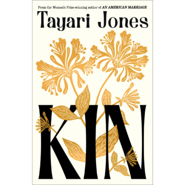 The book cover for Kin by Tayari Jones. It is a white book cover with gold flowers and leaves and black writing.